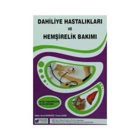 DAHILIYE HASTALIKLARI VE HEMŞIRELIK BAKIMI - TAZEGÜL ŞAYBAK KALKAN