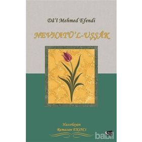 Da’i Mehmed Efendi Nevhatü’l Uşşak - Ramazan Ekinci