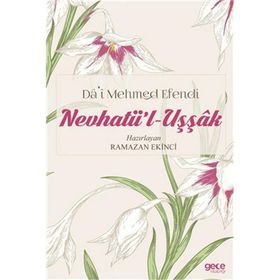 Da’i Mehmed Efendi Nevhatü’l Uşşak - Ramazan Ekinci