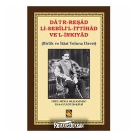Da’i’r-Reşad Li-Sebili’l-İttihad Ve’l-İnkıyad - Ebü’l-Hüda Muhammed Es-Sayyadi Er-Rifai