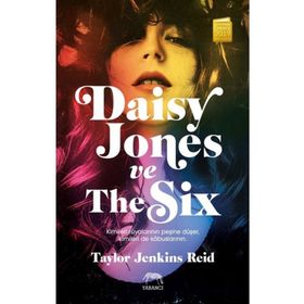 Daisy Jones ve The Six -Taylor Jenkins Reid