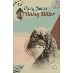 DAISY MILLER - HENRY JAMES (ISBN:9786056154522)