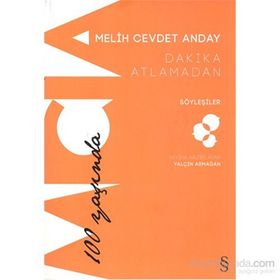 Dakika Atlamadan - Melih Cevdet Anday