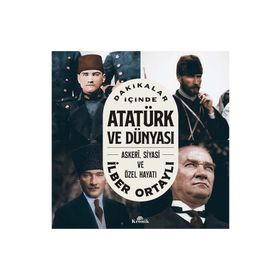 Dakikalar İçinde Atatürk ve Dünyası Kronik Kitap