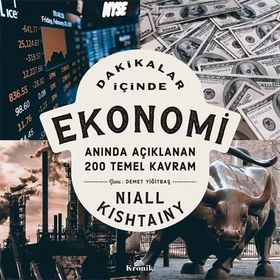 Dakikalar İçinde Ekonomi: Anında Açıklanan 200 Temel Kavram