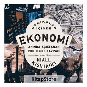 Dakikalar İçinde Ekonomi: Anında Açıklanan 200 Temel Kavram