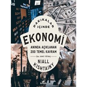 Dakikalar İçinde Ekonomi: Anında Açıklanan 200 Temel Kavram