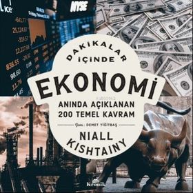 Dakikalar İçinde Ekonomi: Anında Açıklanan 200 Temel Kavram