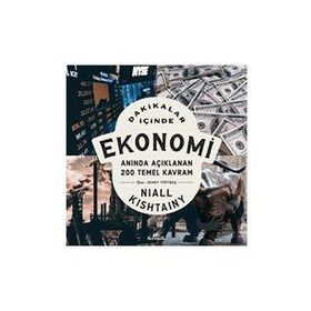 Dakikalar İçinde Ekonomi - Niall Kishtainy