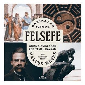 Dakikalar İçinde Felsefe - Marcus Weeks