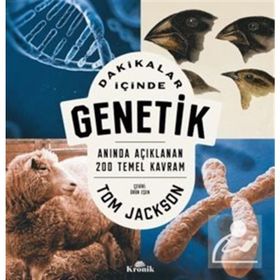 Dakikalar İçinde Genetik Anında Açıklanan 200 Temel Kavram - Tom Jackson