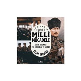 Dakikalar İçinde Milli Mücadele - Selim Erdoğan