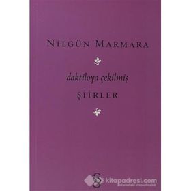 DAKTILOYA ÇEKİLMİŞ ŞİİRLER - NİLGÜN MARMARA