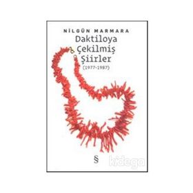 DAKTILOYA ÇEKİLMİŞ ŞİİRLER - NİLGÜN MARMARA