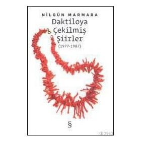 DAKTILOYA ÇEKİLMİŞ ŞİİRLER - NİLGÜN MARMARA