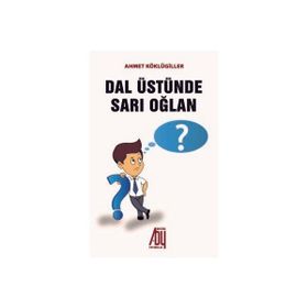 Dal Üstünde Sarı Oğlan - Ahmet Köklügiller
