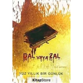 DAL VEYA ZAL YÜZ YILLIK BIR GÜNLÜK - NURI ŞENSOY