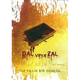 DAL VEYA ZAL YÜZ YILLIK BIR GÜNLÜK - NURI ŞENSOY