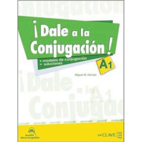 Dale a la Conjugacion! A1 + Audio descargable - Miguel M. Herraiz