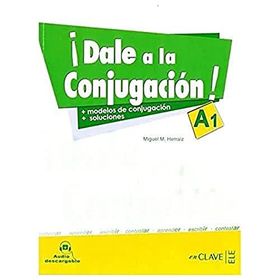 Dale a la Conjugacion! A1 + Audio descargable - Miguel M. Herraiz