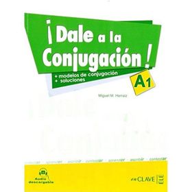 Dale a la Conjugacion! A1 + Audio descargable - Miguel M. Herraiz