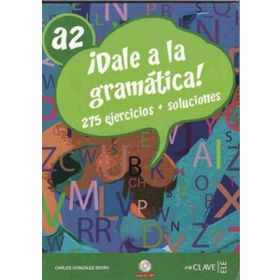 Dale a la Gramatica! A2 + CD İspanyolca Orta-alt Seviye Gramer - Carlos Gonzalez