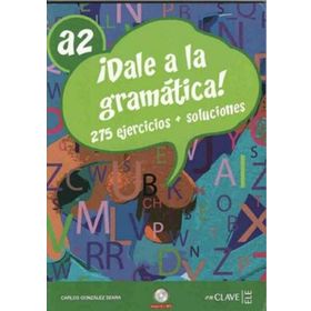 Dale a la Gramatica! A2 + CD İspanyolca Orta-alt Seviye Gramer - Carlos Gonzalez