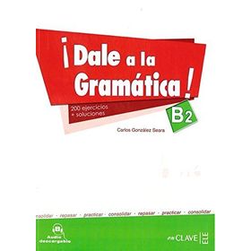 Dale a la gramatica! B2 Libro + Audio descargable - Carlos Gonzalez