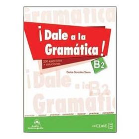 Dale a la gramatica! B2 Libro + Audio descargable - Carlos Gonzalez