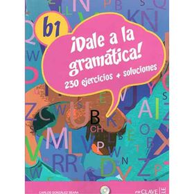DALE A LA GRAMÁTICA! B1 LIBRO +CD AUDIO/MP3 - CARLOS GONZALEZ SEARA