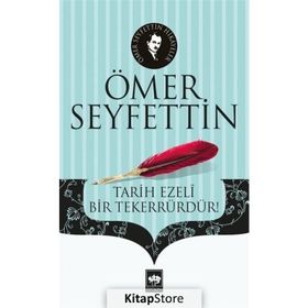 Dalga Tarih Ezeli Bir Tekerrürdür - Ömer Seyfettin