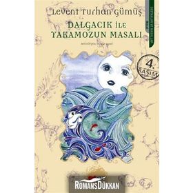 Dalgacık İle Yakamozun Masalı - Levent Turhan Gümüş