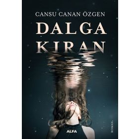 Dalgakıran - Cansu Canan Özgen - Alfa Yayınları