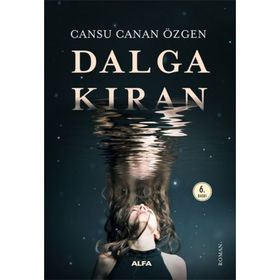 Dalgakıran - Cansu Canan Özgen - Alfa Yayınları