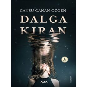 Dalgakıran - Cansu Canan Özgen - Alfa Yayınları