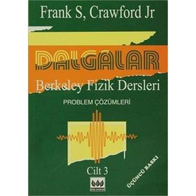 Dalgalar Berkeley Fizik Dersleri Cilt - 3 Problem Çözümleri - Frank S. Crawford Crawford Jr