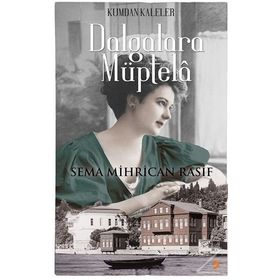 Dalgalara Müptela - Sema Mihrican Rasif