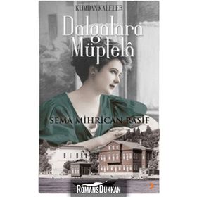 Dalgalara Müptela - Sema Mihrican Rasif