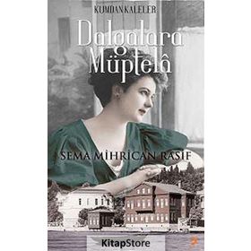 Dalgalara Müptela - Sema Mihrican Rasif
