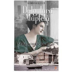 Dalgalara Müptela - Sema Mihrican Rasif