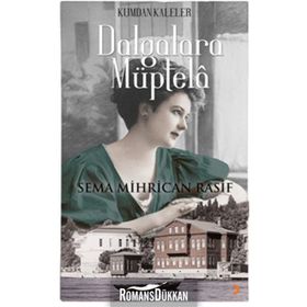 Dalgalara Müptela - Sema Mihrican Rasif