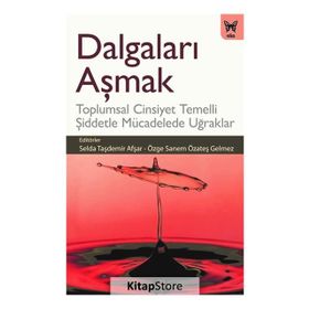 DALGALARI AŞMAK - MOTIVASYONUN KUTSAL KİTABI - TAYFUN TOPALOĞLU