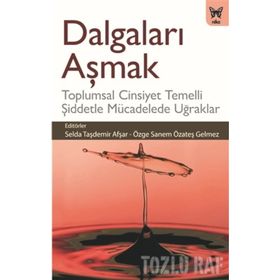 DALGALARI AŞMAK - MOTIVASYONUN KUTSAL KİTABI - TAYFUN TOPALOĞLU