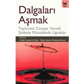 DALGALARI AŞMAK - MOTIVASYONUN KUTSAL KİTABI - TAYFUN TOPALOĞLU