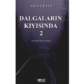 Dalgaların Kıyısında 2 - Ahu Çetin - Gülnar Yayınları