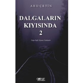 Dalgaların Kıyısında 2 - Ahu Çetin - Gülnar Yayınları