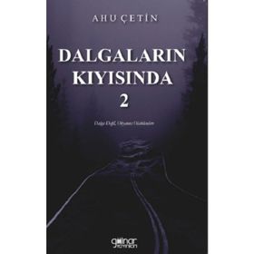 Dalgaların Kıyısında 2 - Ahu Çetin - Gülnar Yayınları
