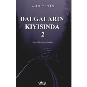 Dalgaların Kıyısında 2 - Ahu Çetin - Gülnar Yayınları