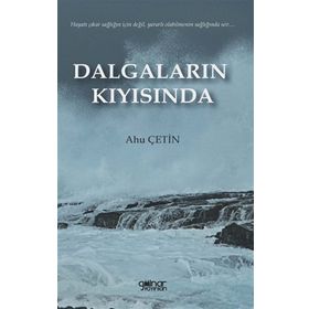 Dalgaların Kıyısında - Ahu Çetin