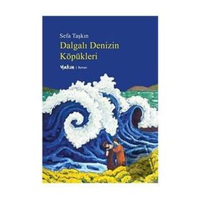 Dalgalı Denizin Köpükleri - Sefa Taşkın
